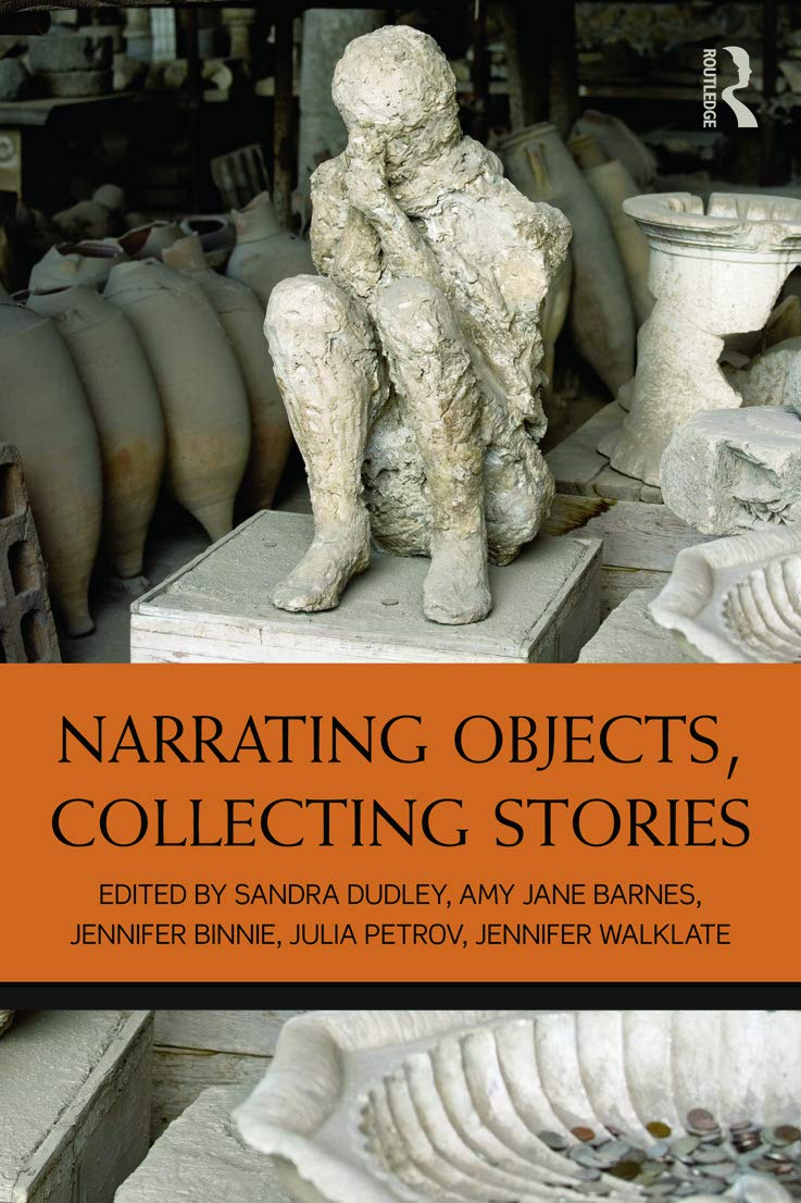 Narrating Objects, Collecting Stories: Essays in Honour of Professor Susan M. Pearce