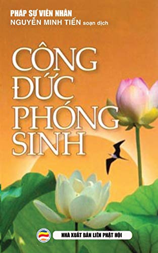 Cong duc phong sinh: Y nghia thuc hanh phong sinh: Ý ngh¿a th¿c hành phóng sinh