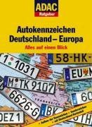 ADAC Ratgeber Autokennzeichen Deutschland - Europa. Alles auf einen Blick von Alexandra Steiner | Buch | Zustand sehr gut