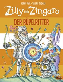 Zilly und Zingaro. Der Rüpelritter: Vierfarbiges Bilderbuch