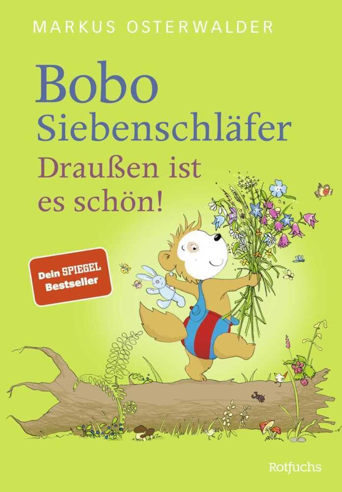 Bobo Siebenschläfer: Draußen ist es schön!: Vorlesegeschichten ab 4 Jahren (Bobo Siebenschläfer: Neue Abenteuer zum Vorlesen ab 4 Jahre, Band 5)