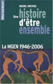 Une histoire d'être ensemble : la MGEN, 1946-2006