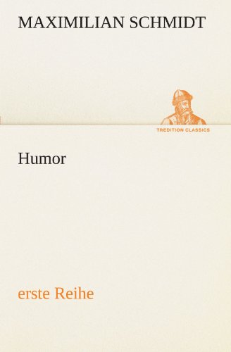 Humor (erste Reihe) (TREDITION CLASSICS)