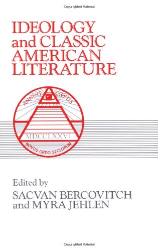 Ideology and Classic American Lit (Cambridge Studies in American Literature and Culture, Band 16)