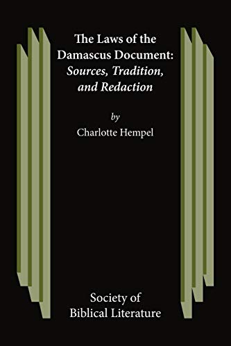 The Laws of the Damascus Document: Sources, Tradtions, and Redaction (Studies in the Texts of the Desert of Judah29)
