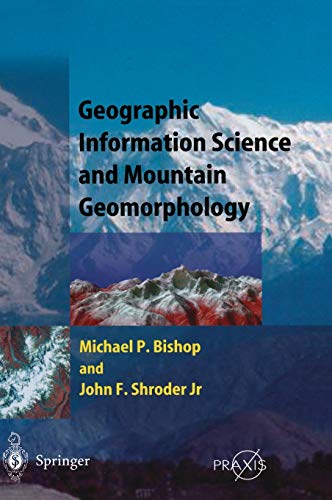 Geographic Information Science and Mountain Geomorphology (Springer Praxis Books)