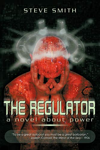 The Regulator: A Novel about Power
