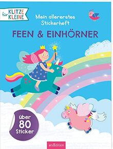 Für Klitzekleine: Mein allererstes Stickerheft - Feen & Einhörner: Über 80 Sticker