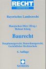 Baurecht: Bauplanungsrecht, Bauordnungsrecht, Gerichtlicher Rechtsschutz. Bayerisches Landesrecht