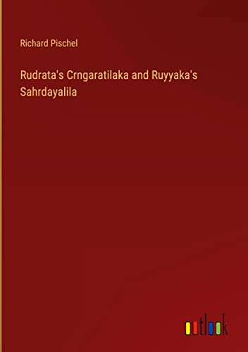 Rudrata's Crngaratilaka and Ruyyaka's Sahrdayalila