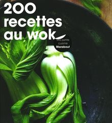 200 recettes au wok