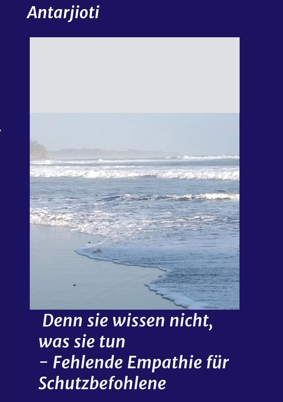 Denn sie wissen nicht, was sie tun - Fehlende Empathie für Schutzbefohlene