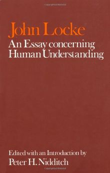 An Essay Concerning Human Understanding (Clarendon Edition Of The Works Of John Locke)