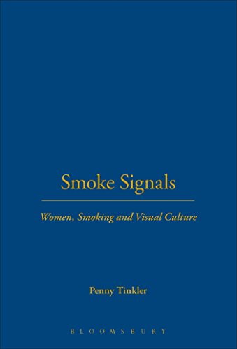 Smoke Signals: Women, Smoking And Visual Culture in Britain (Leisure, Consumption And Culture)