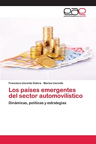 Los países emergentes del sector automovilístico: Dinámicas, políticas y estrategias