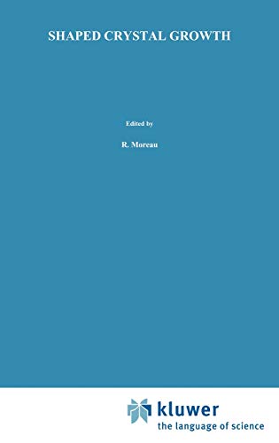 Shaped Crystal Growth (Fluid Mechanics and Its Applications, 20, Band 20)
