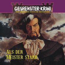 Gespenster-Krimi -- Als der Meister starb.