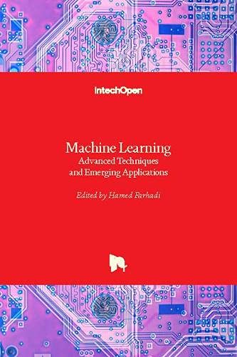 Machine Learning: Advanced Techniques and Emerging Applications