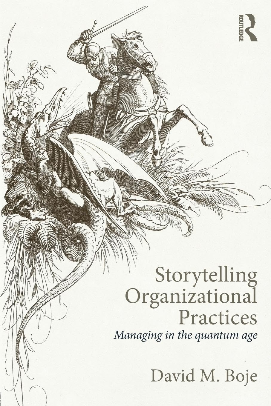 Storytelling Organizational Practices: Managing in the quantum age
