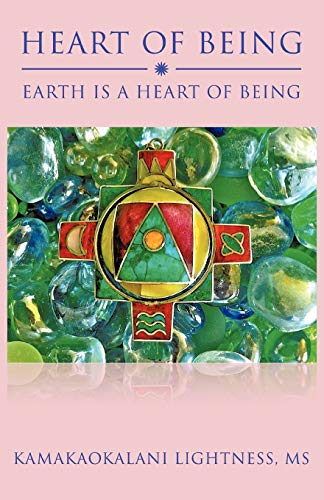 Heart Of Being: Earth Is A Heart Of Being