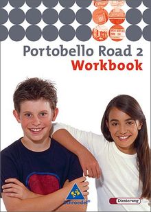 Portobello Road. Lehrwerk für den Englischunterricht des unteren bis mittleren Lernniveaus - Ausgabe 2005: Portobello Road - Ausgabe 2005: Workbook 2
