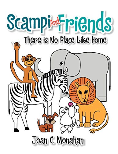 Scampi and Friends: There is No Place Like Home