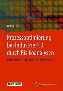 Prozessoptimierung bei Industrie 4.0 durch Risikoanalysen: Gefährdungen erkennen und minimieren