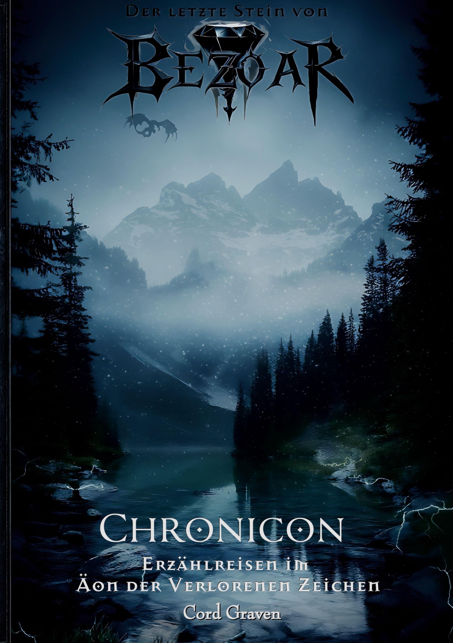 CHRONICON: Erzählreisen im Äon der Verlorenen Zeichen (Der letzte Stein von BezoaR)