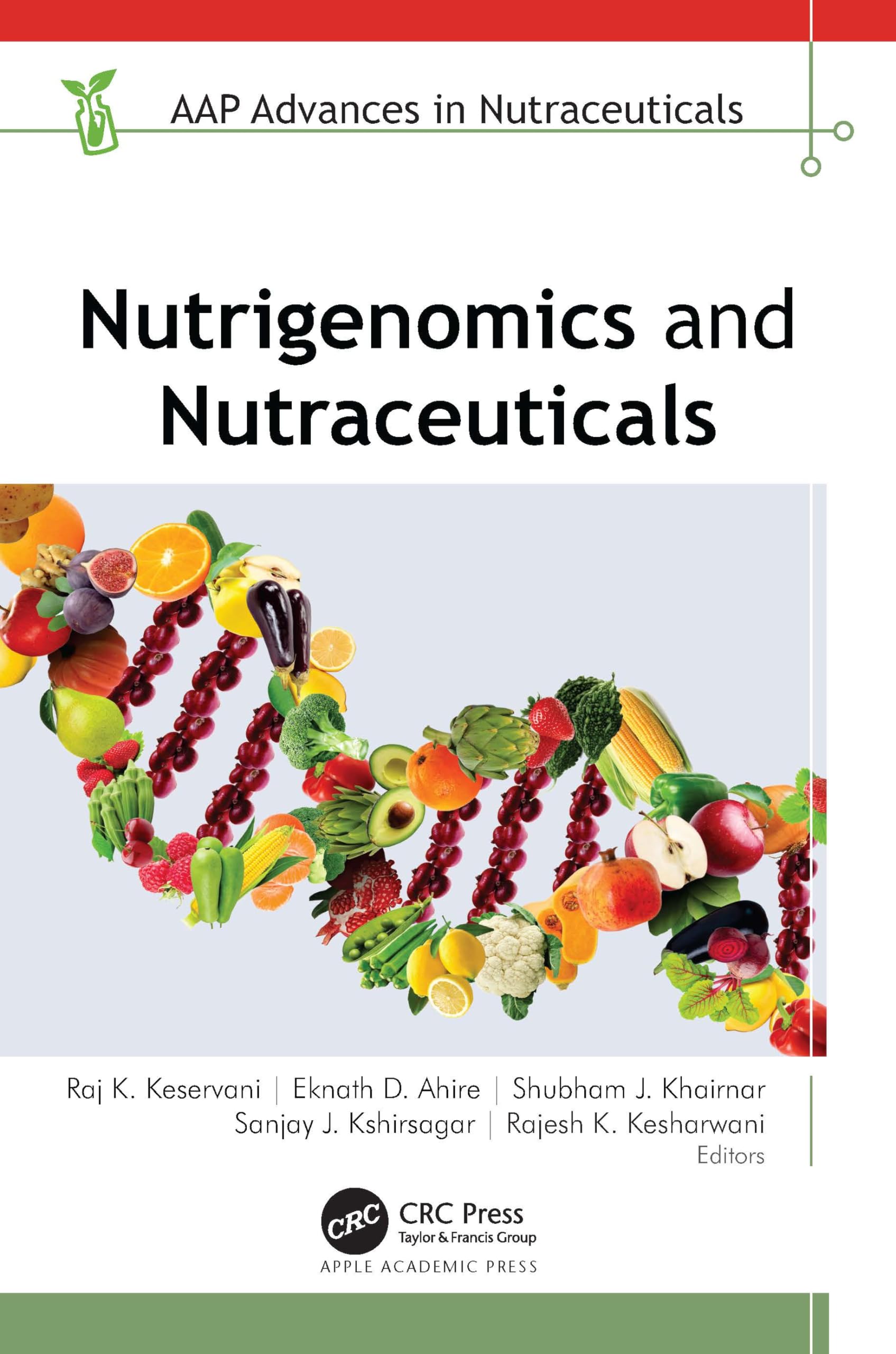 Nutrigenomics and Nutraceuticals (Aap Advances in Nutraceuticals)