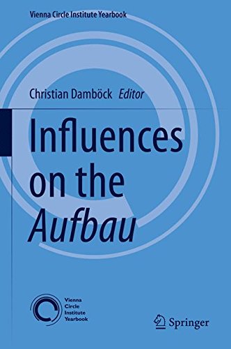 Influences on the Aufbau (Vienna Circle Institute Yearbook)