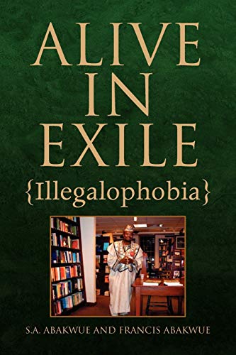 Alive In Exile: {Illegalophobia}