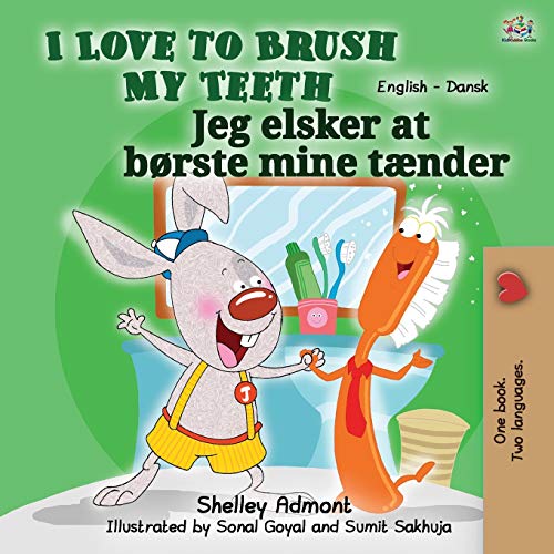 I Love to Brush My Teeth (English Danish Bilingual Bilingual Book for Kids) (English Danish Bilingual Collection)