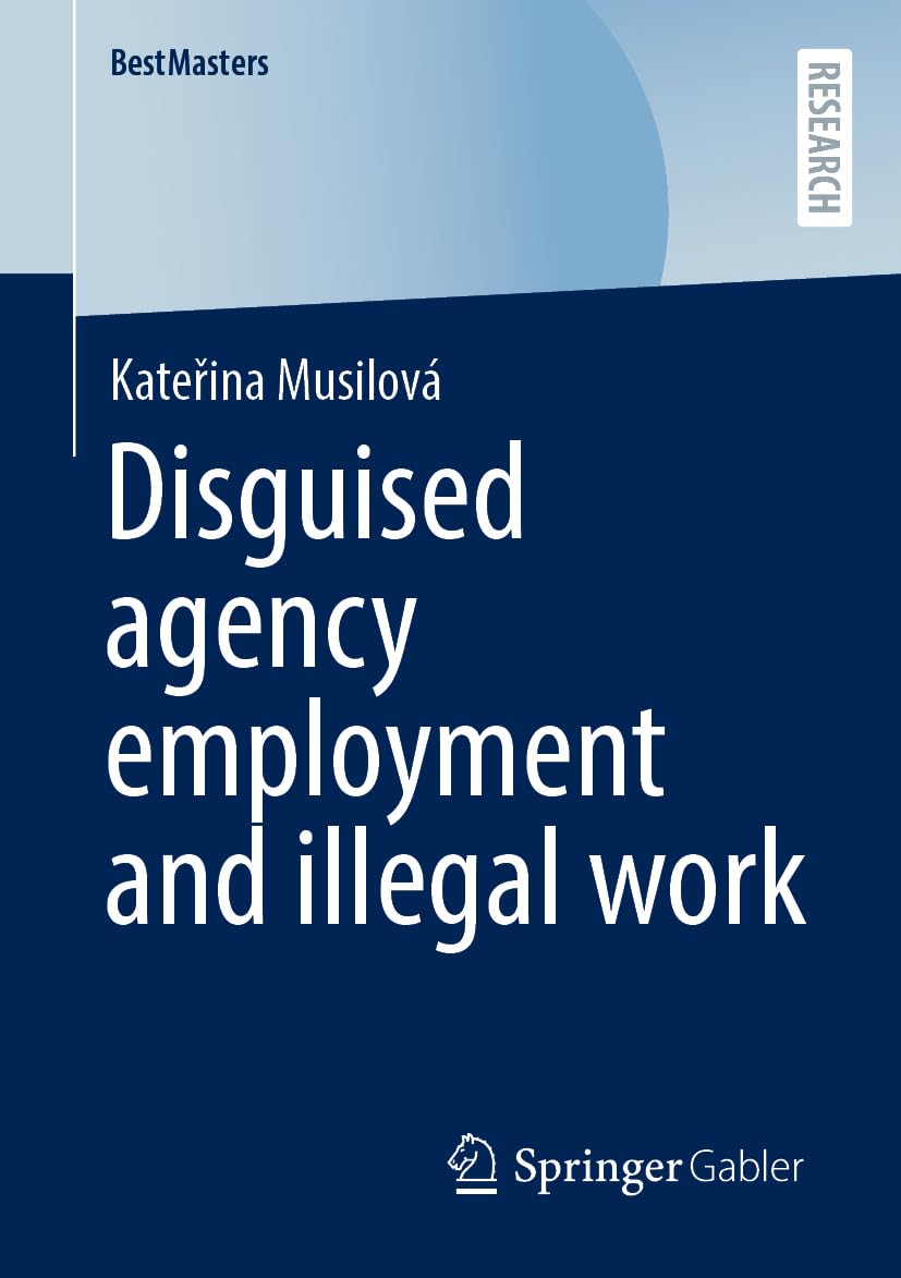 Disguised Agency Employment and Illegal Work: DE (BestMasters)