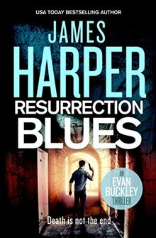 Resurrection Blues (Evan Buckley Thrillers, Band 5)