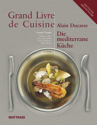 Grand Livre de Cuisine: Kulinarische Enzyklopädie: 1 de Alain