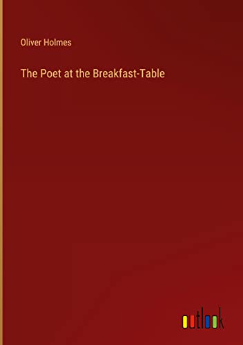 The Poet at the Breakfast-Table