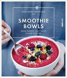 Smoothie-Bowls: Mehr Energie passt nicht in eine Schüssel