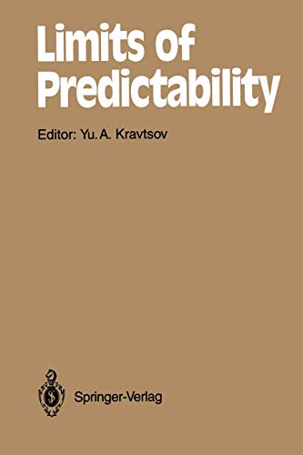Limits of Predictability (Springer Series in Synergetics, 60, Band 60)