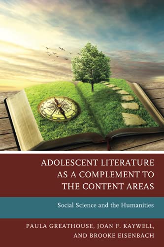 Adolescent Literature as a Complement to the Content Areas: Social Science and t: Social Science and the Humanities