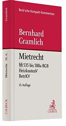 Mietrecht: Bürgerliches Gesetzbuch (§§ 535 bis 580a), Betriebskostenverordnung, Heizkostenverordnung (Beck'sche Kompakt-Kommentare)