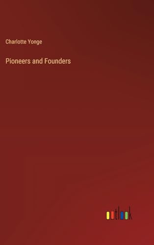 Pioneers and Founders