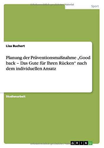 Planung der Präventionsmaßnahme Good back - Das Gute für Ihren Rücken nach dem individuellen Ansatz