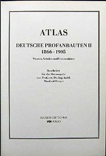Atlas Deutsche Profanbauten II. Museen, Schulen, Universitäten