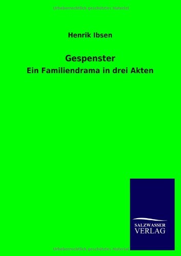 Gespenster: Ein Familiendrama in drei Akten