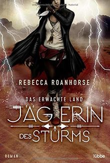 Das erwachte Land - Jägerin des Sturms: Roman