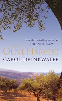 The Olive Harvest: A Memoir of Life, Love and Olive Oil in the South of France