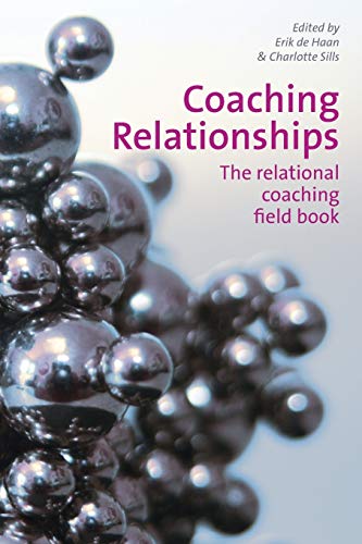 Erik de Haan De Haan, E, Coaching Relationships, The Relational Coaching Field Book (Management Policy Education)