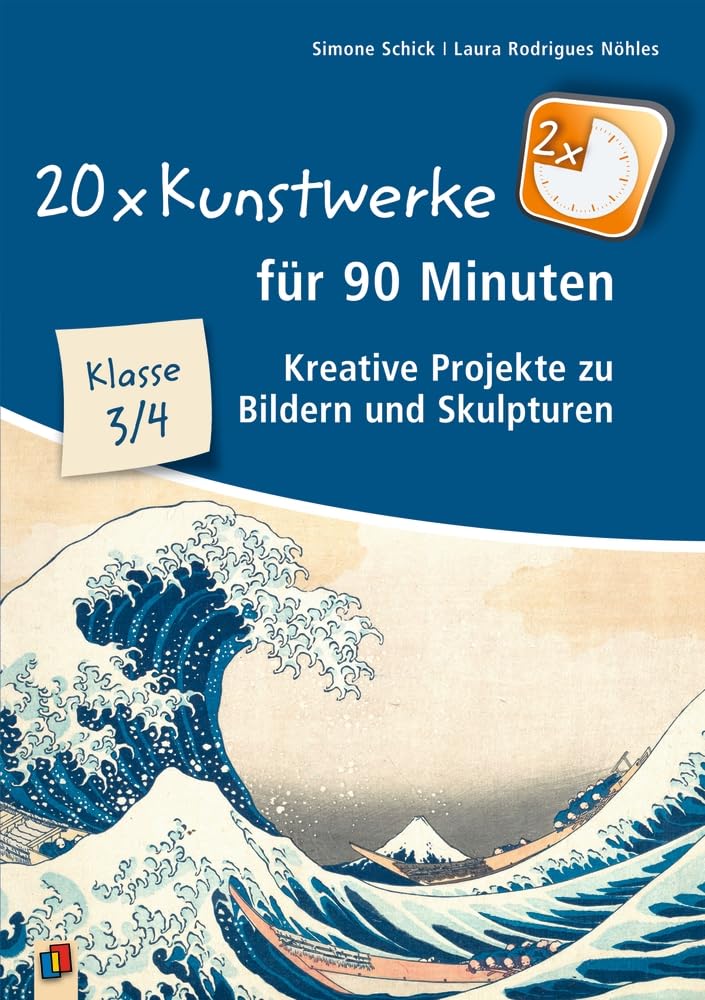 20 x Kunstwerke für 90 Minuten - Klasse 3/4: Kreative Projekte zu Bildern und Skulpturen