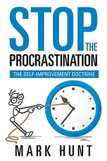 Stop the Procrastination: The Self-Improvement Doctrine