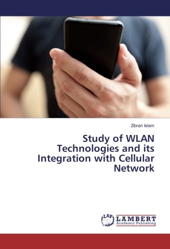 Study of WLAN Technologies and its Integration with Cellular Network